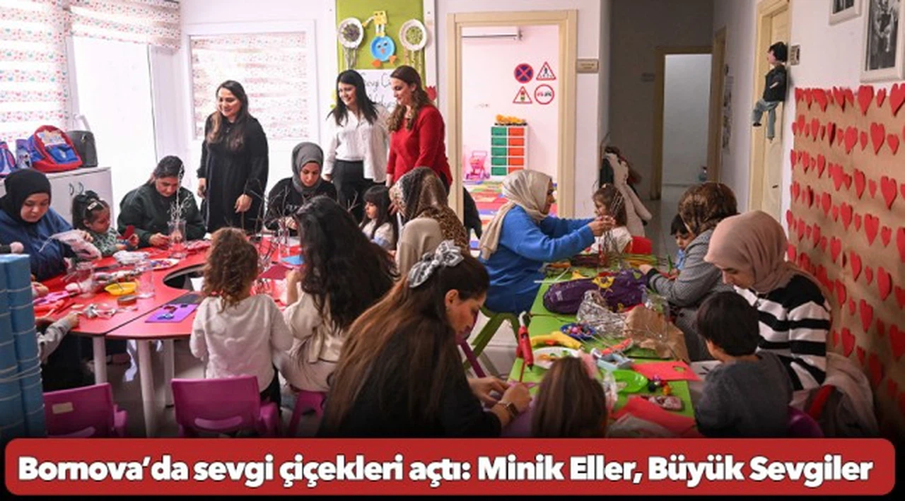 Bornova’da sevgi çiçekleri açtı: Minik Eller, Büyük Sevgiler