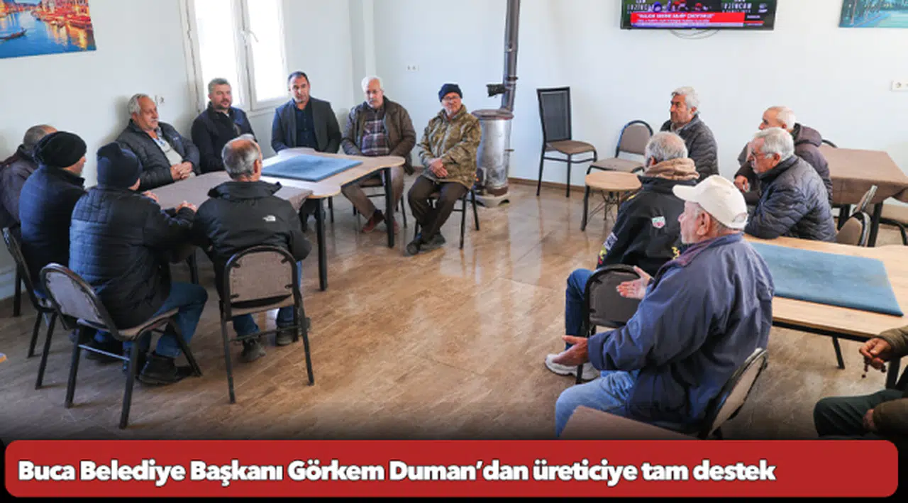 Buca Belediye Başkanı Görkem Duman’dan üreticiye tam destek:   “Siz üretin, biz her türlü desteği vereceğiz”
