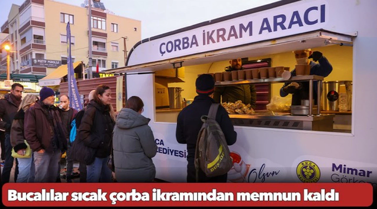 Bucalılar sıcak çorba ikramından memnun kaldı