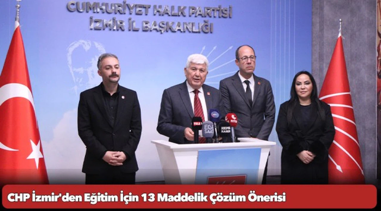 CHP İzmir'den Eğitim İçin 13 Maddelik Çözüm Önerisi