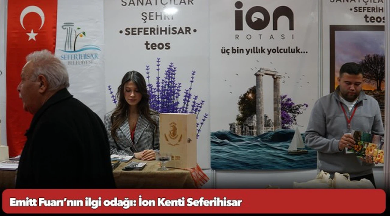 Emitt Fuarı’nın ilgi odağı: İon Kenti Seferihisar