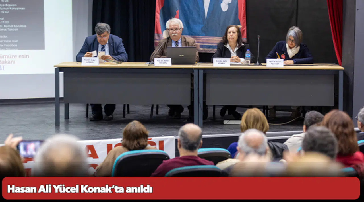 Hasan Ali Yücel Konak’ta anıldı
