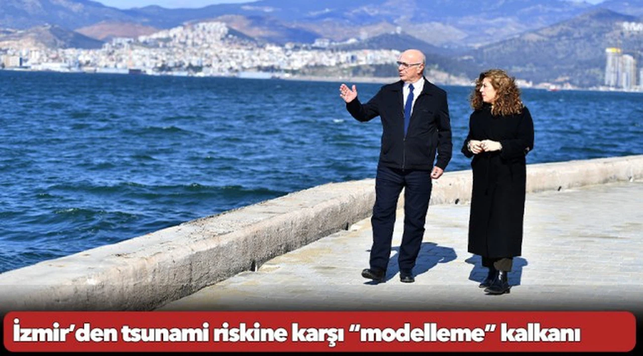 İzmir’den tsunami riskine karşı “modelleme” kalkanı