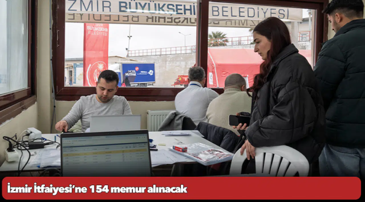 İzmir İtfaiyesi’ne 154 memur alınacak