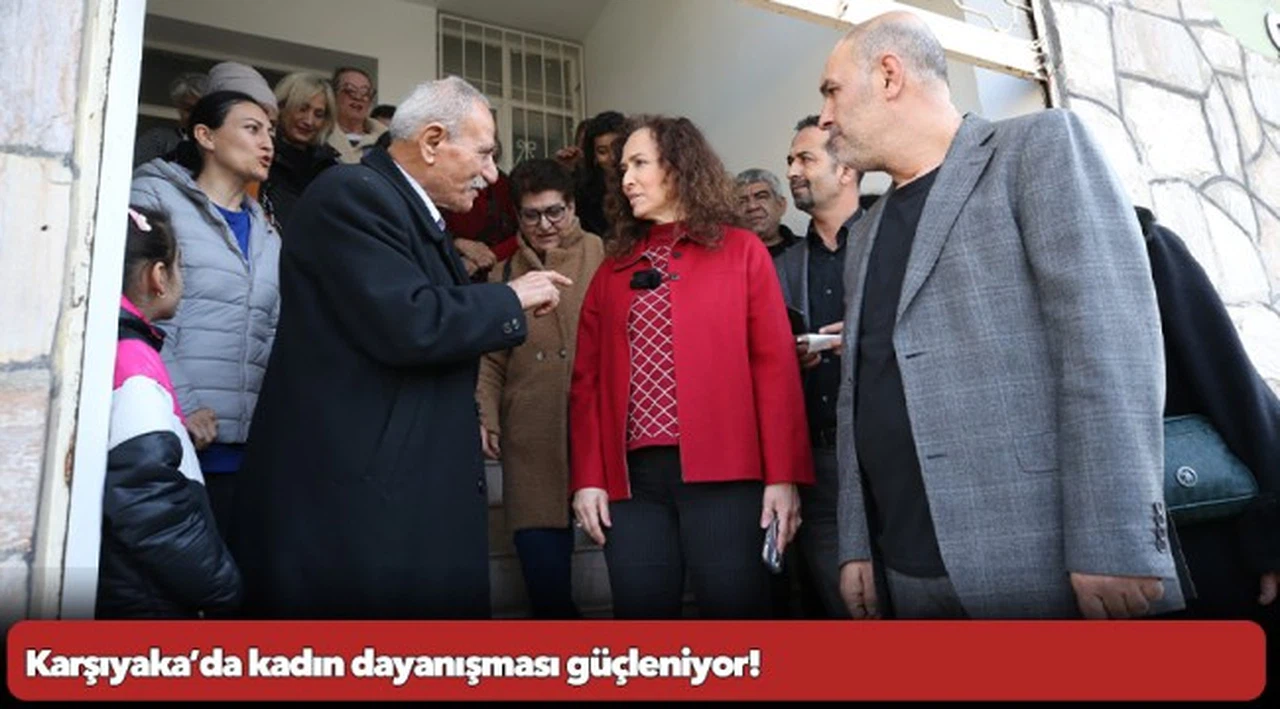 Karşıyaka’da kadın dayanışması güçleniyor!