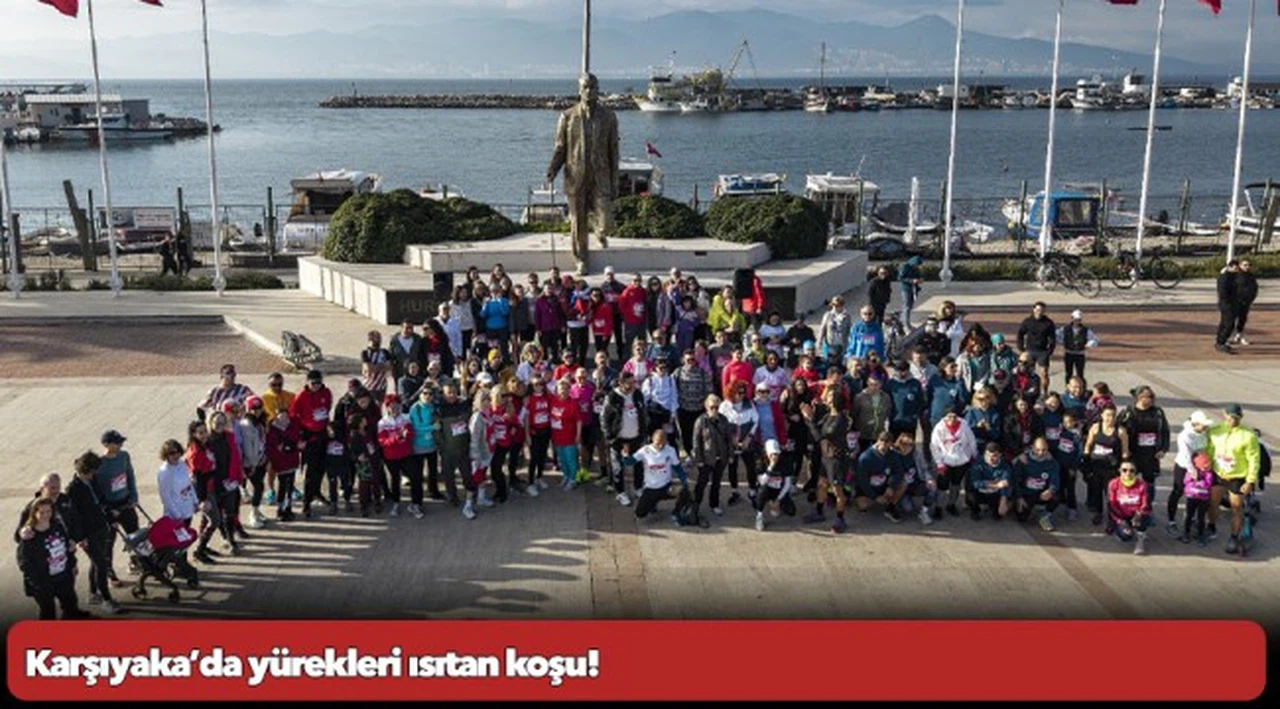 Karşıyaka’da yürekleri ısıtan koşu!