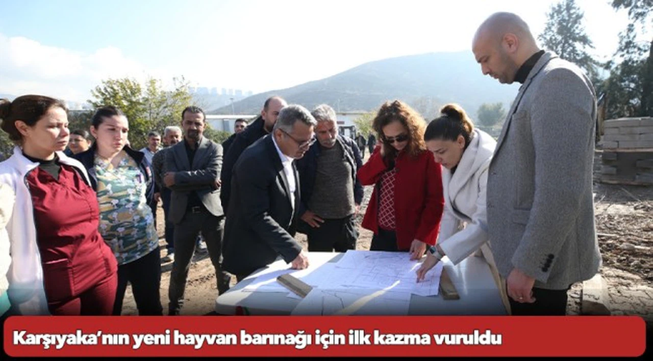Karşıyaka’nın yeni hayvan barınağı için ilk kazma vuruldu
