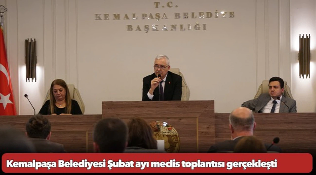 Kemalpaşa Belediyesi Şubat ayı meclis toplantısı gerçekleşti