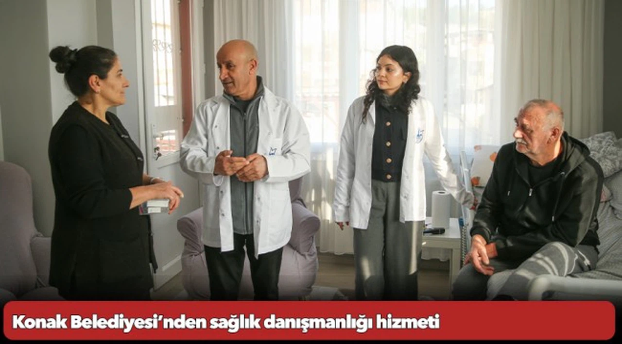 Konak Belediyesi’nden sağlık danışmanlığı hizmeti