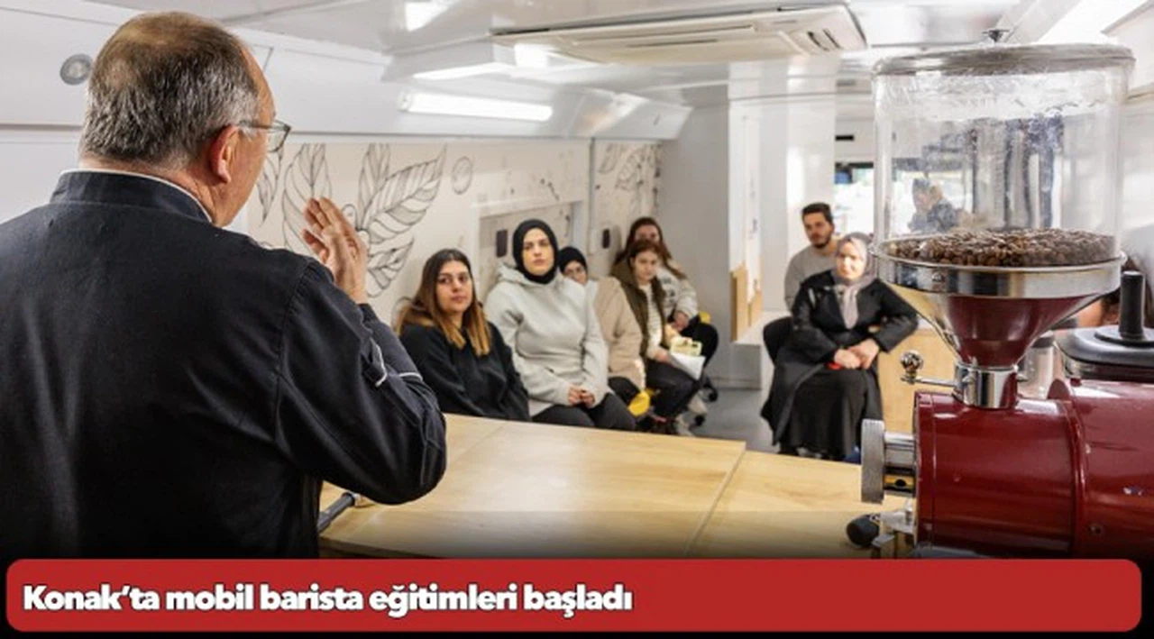Konak’ta mobil barista eğitimleri başladı