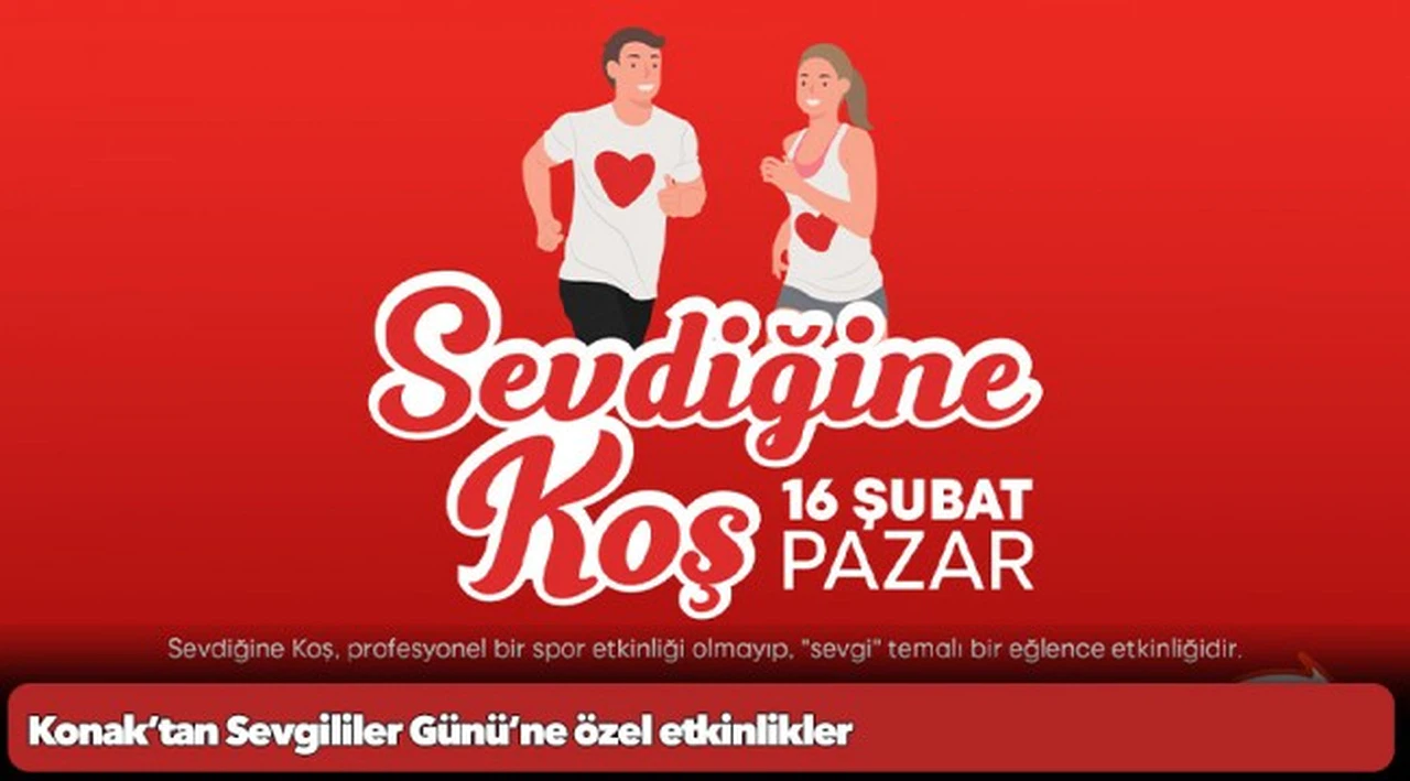 Konak’tan Sevgililer Günü’ne özel etkinlikler