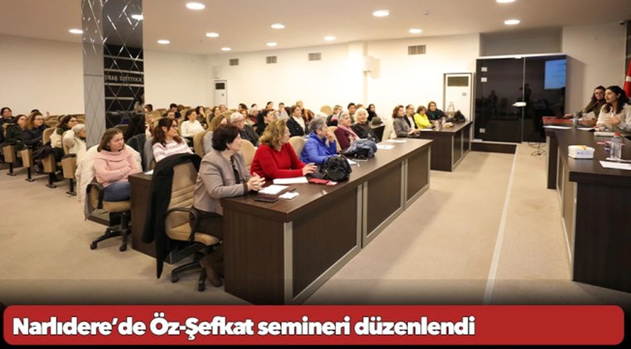 Narlıdere’de Öz-Şefkat semineri düzenlendi
