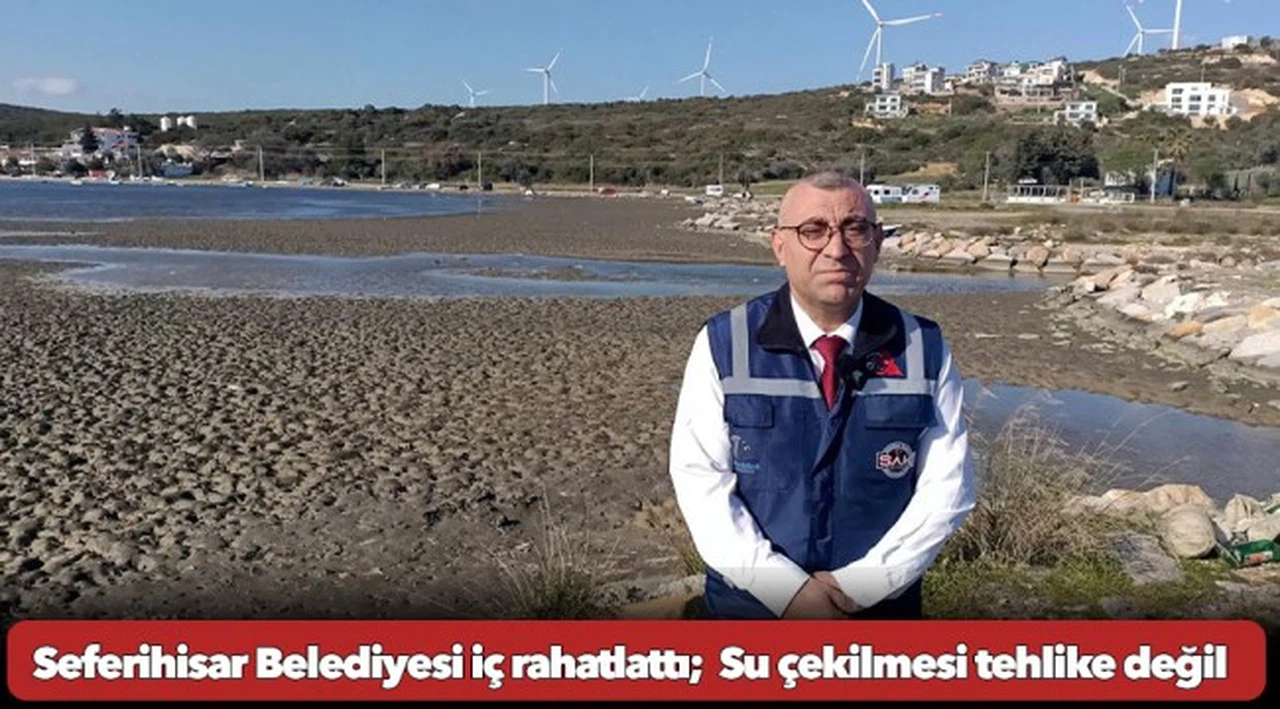 Seferihisar Belediyesi iç rahatlattı;  Su çekilmesi tehlike değil