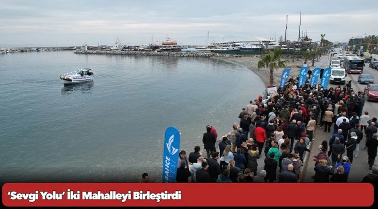 ‘Sevgi Yolu’ İki Mahalleyi Birleştirdi