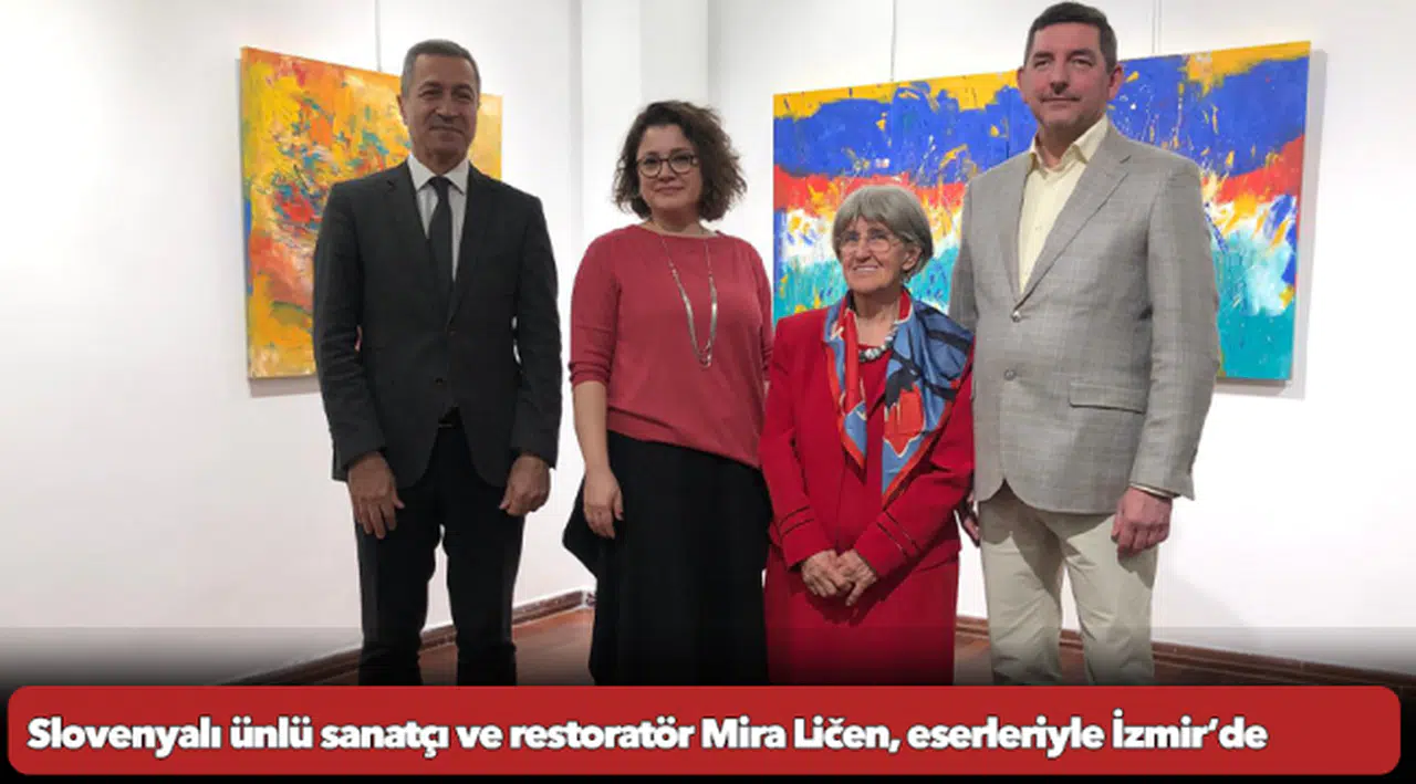 Slovenyalı ünlü sanatçı ve restoratör Mira Ličen, eserleriyle İzmir’de