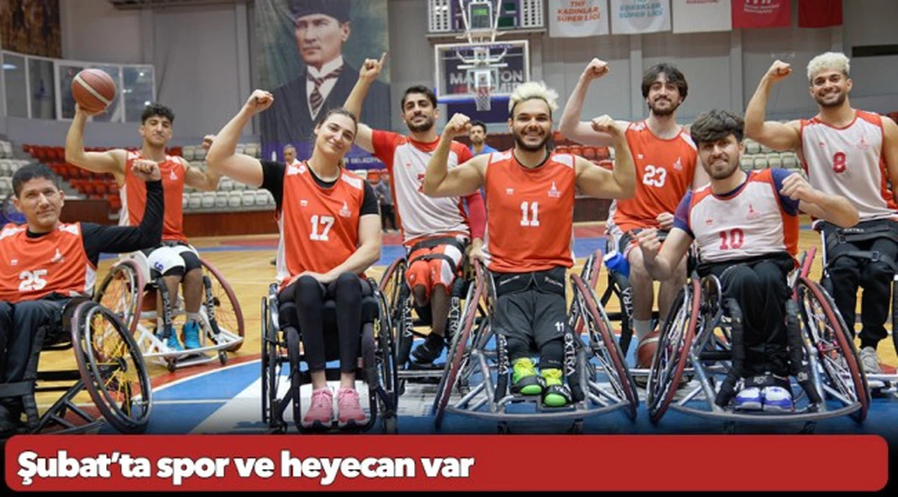 Şubat’ta spor ve heyecan var