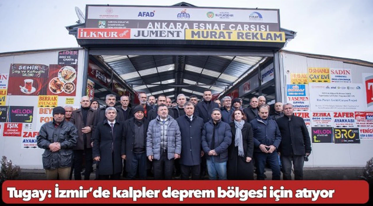 Tugay: İzmir’de kalpler deprem bölgesi için atıyor