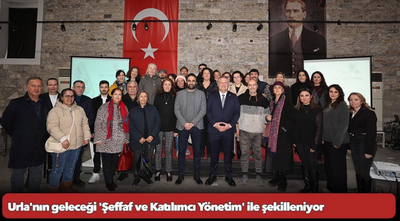 Urla'nın geleceği 'Şeffaf ve Katılımcı Yönetim' ile şekilleniyor