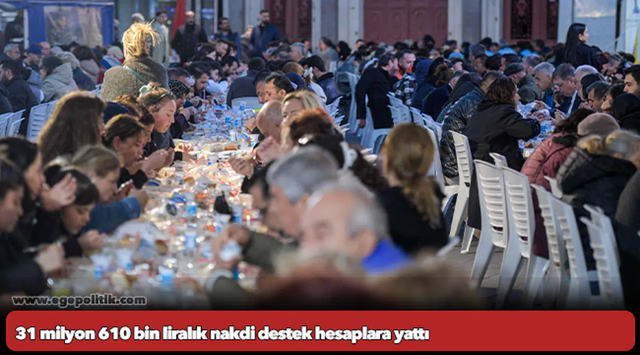 31 milyon 610 bin liralık nakdi destek hesaplara yattı