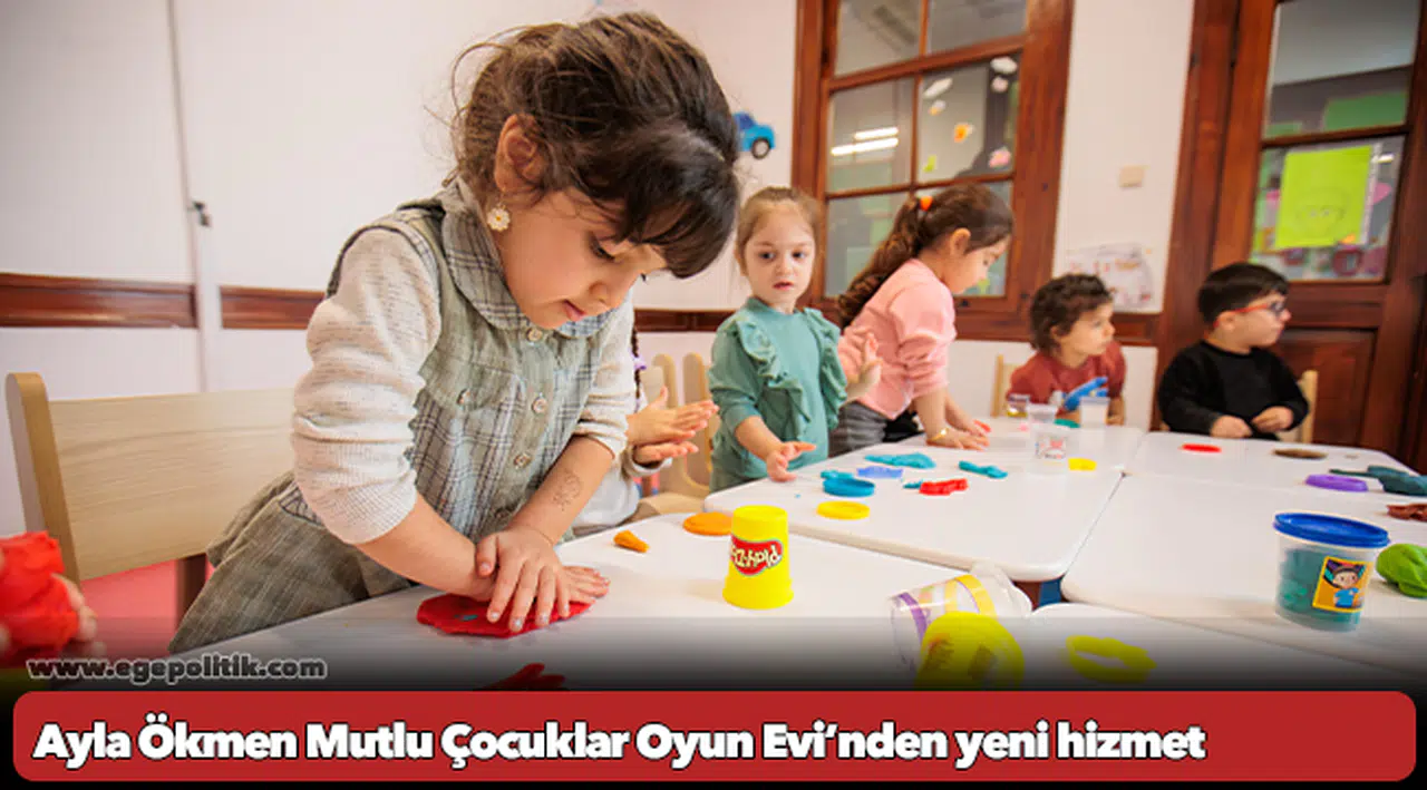 Ayla Ökmen Mutlu Çocuklar Oyun Evi’nden yeni hizmet