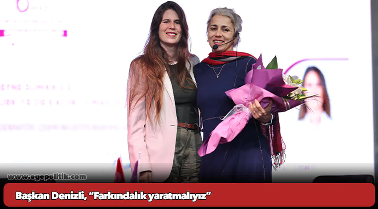 Başkan Denizli, “Farkındalık yaratmalıyız”