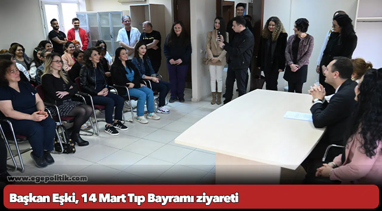 Başkan Eşki, 14 Mart Tıp Bayramı ziyareti