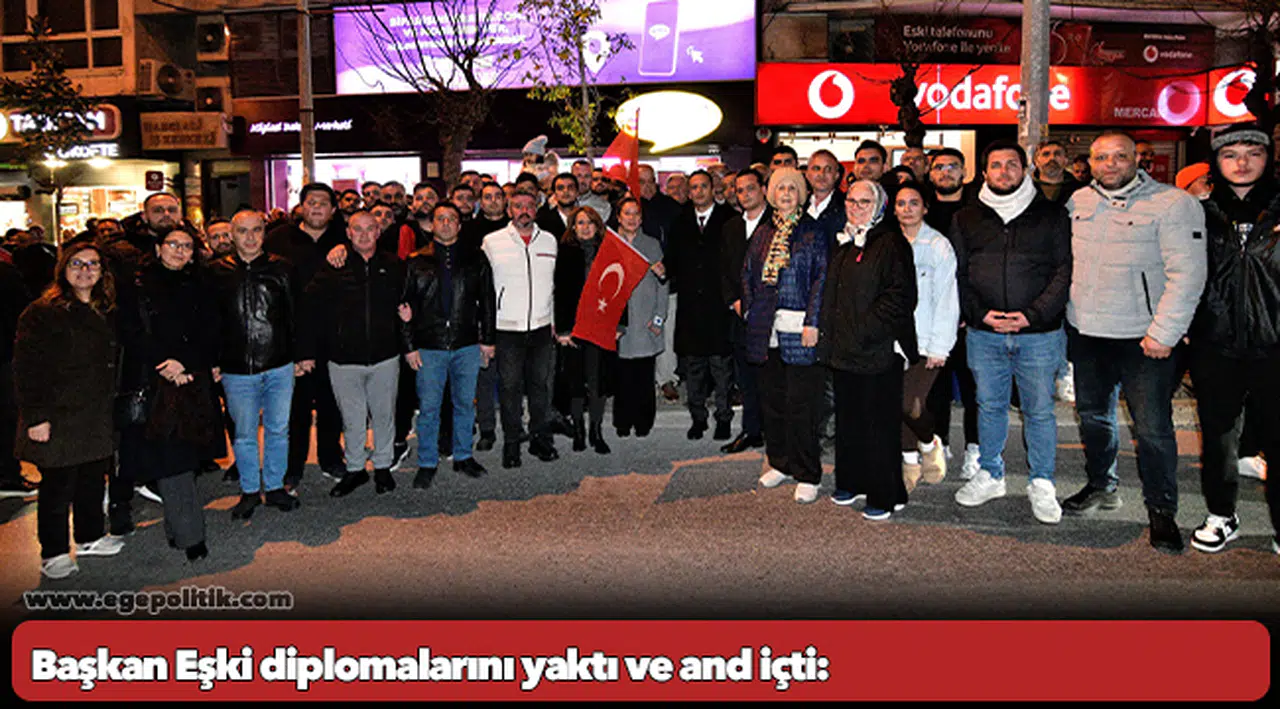 Başkan Eşki diplomalarını yaktı ve and içti