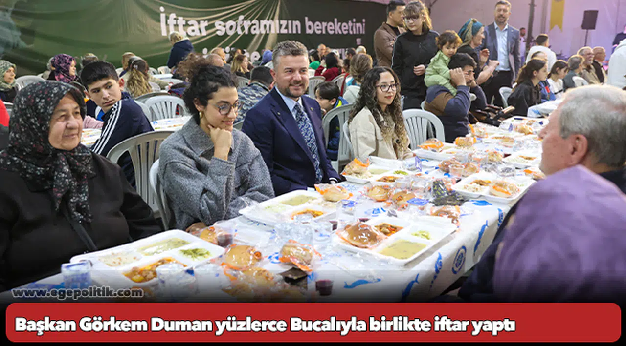 Başkan Görkem Duman yüzlerce Bucalıyla birlikte iftar yaptı