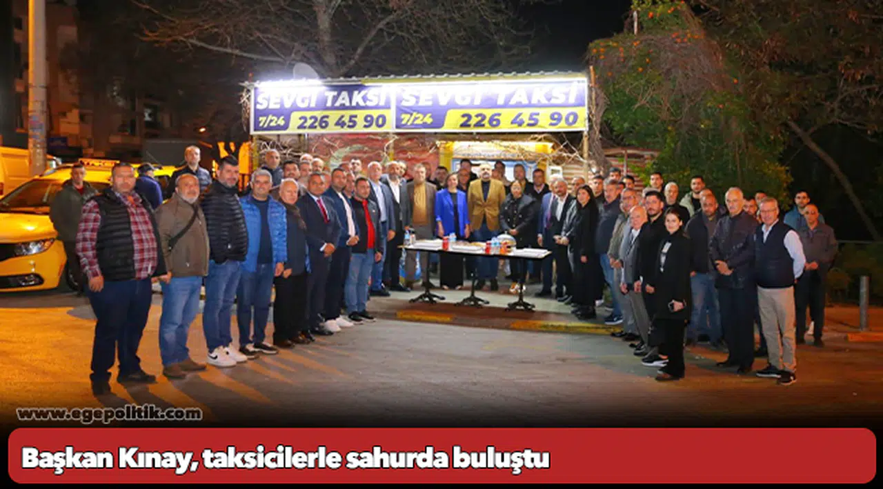 Başkan Kınay, taksicilerle sahurda buluştu