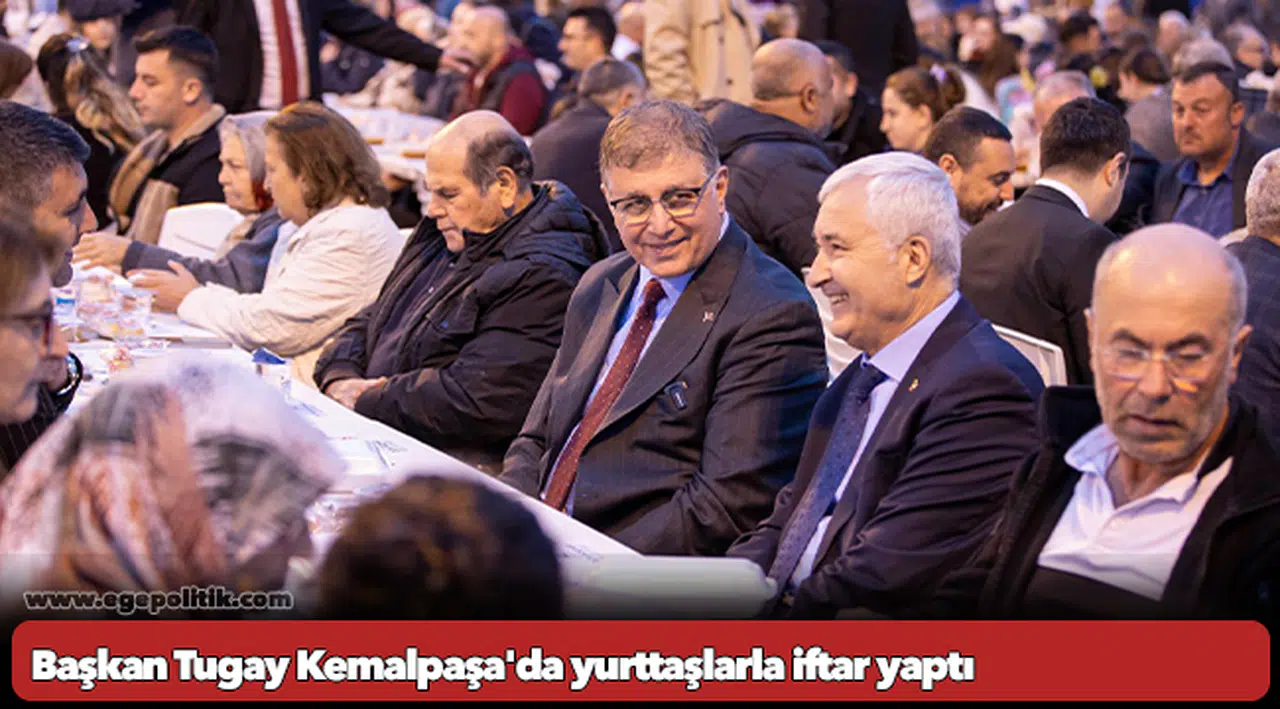 Başkan Tugay Kemalpaşa'da yurttaşlarla iftar yaptı