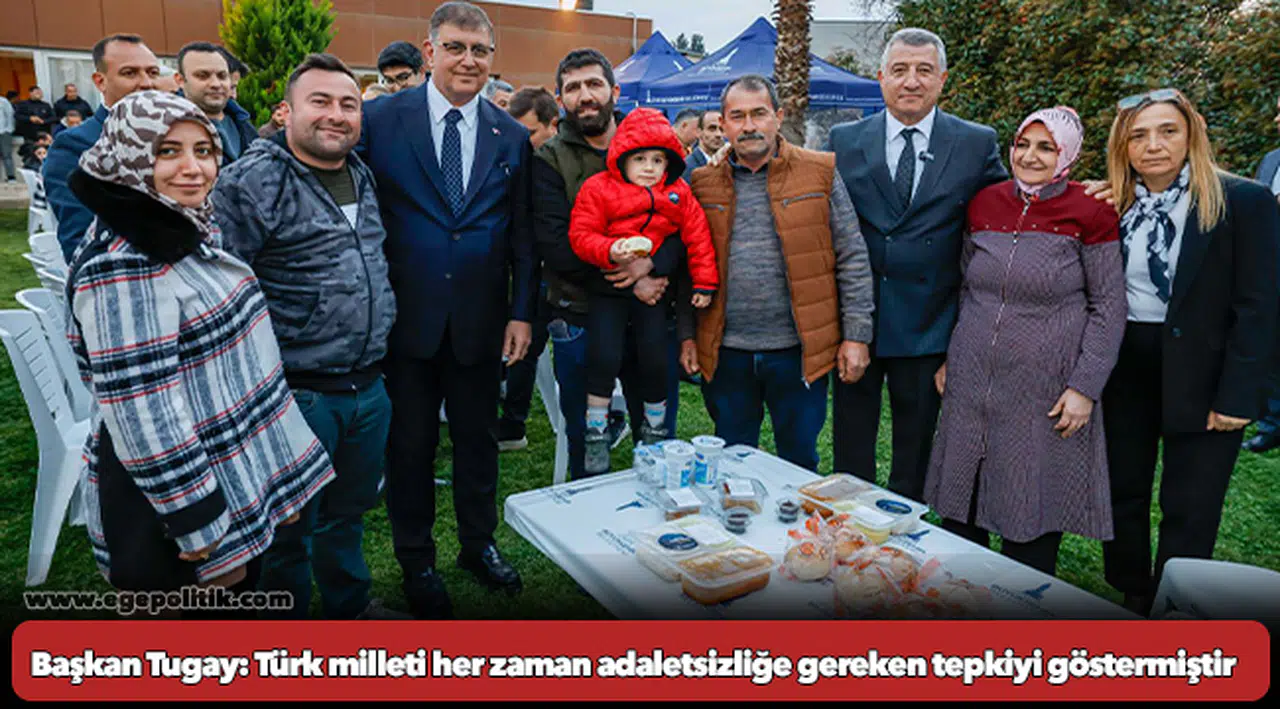 Başkan Tugay: Türk milleti her zaman adaletsizliğe gereken tepkiyi göstermiştir