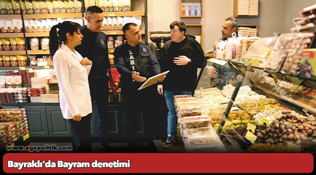 Bayraklı'da Bayram denetimi