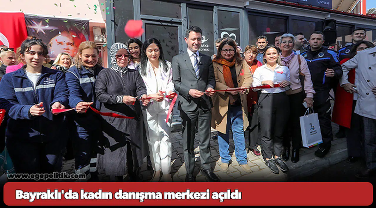 Bayraklı'da kadın danışma merkezi açıldı