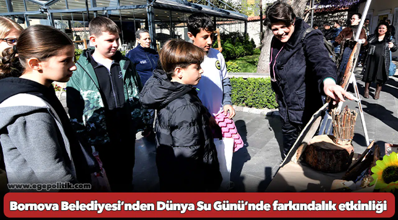 Bornova Belediyesi’nden Dünya Su Günü’nde farkındalık etkinliği