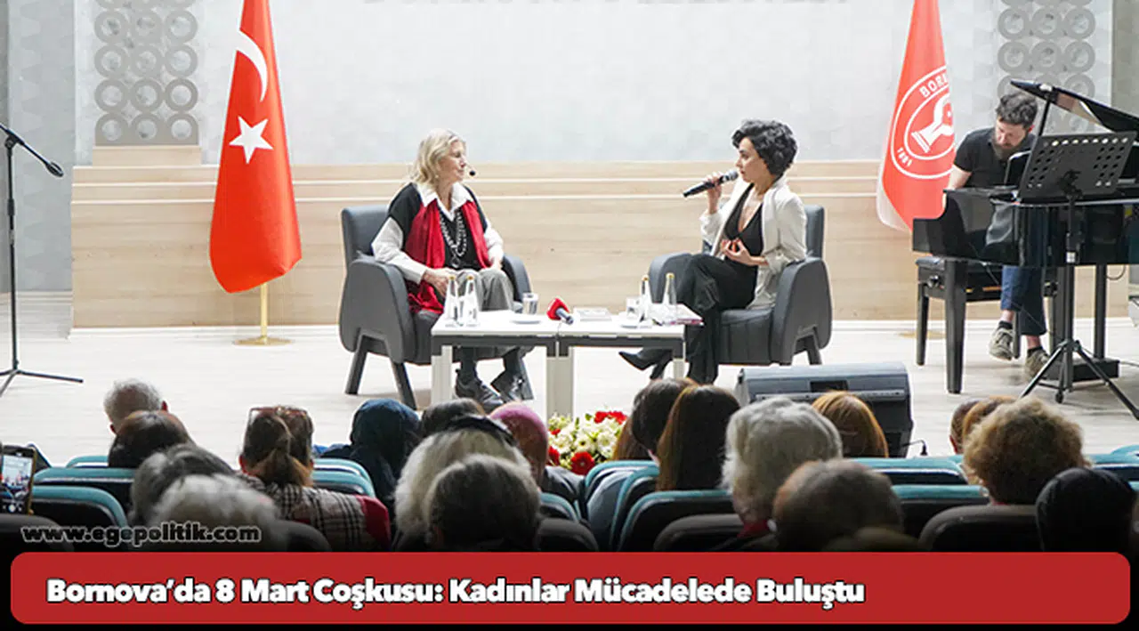 Bornova’da 8 Mart Coşkusu: Kadınlar Mücadelede Buluştu