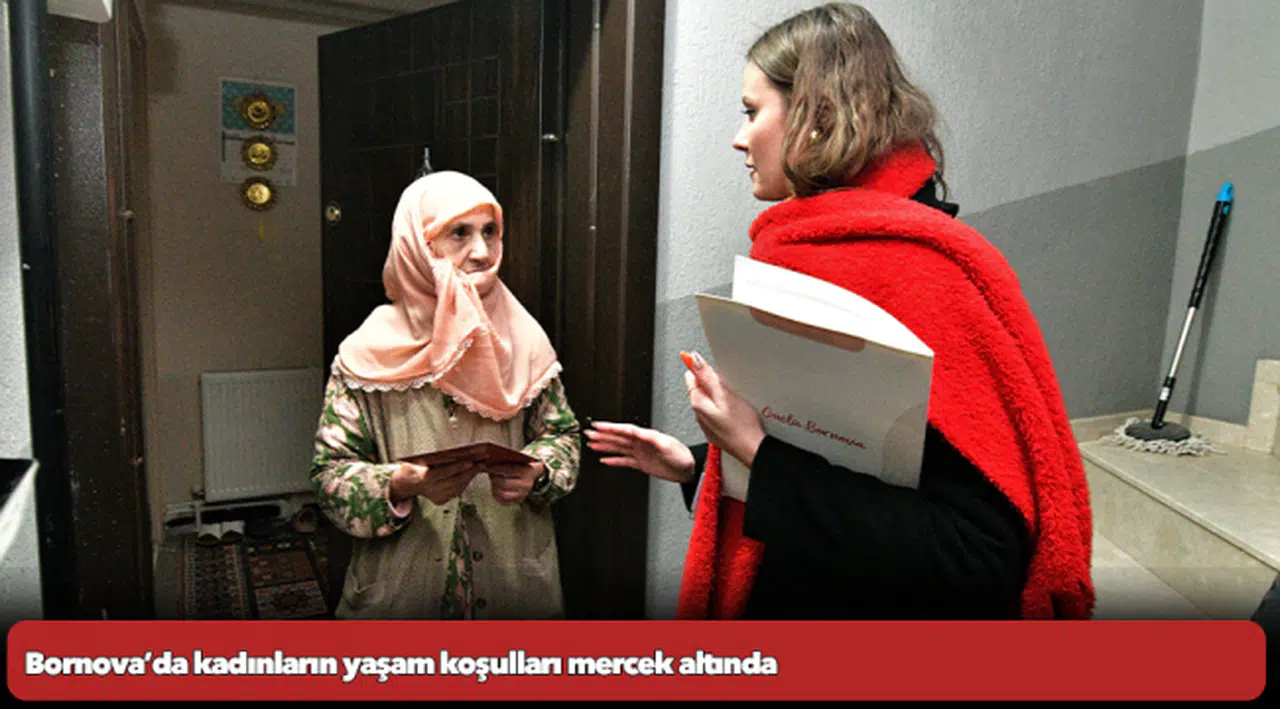 Bornova’da kadınların yaşam koşulları mercek altında