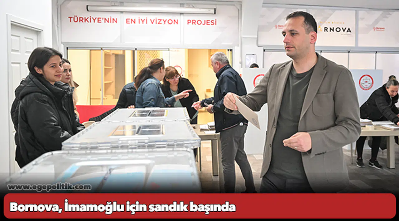 Bornova, İmamoğlu için sandık başında