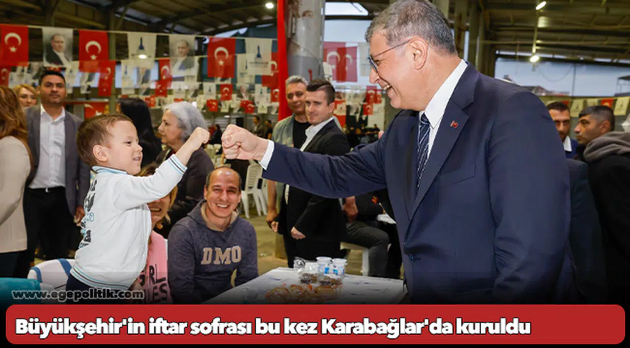 Büyükşehir'in iftar sofrası bu kez Karabağlar'da kuruldu