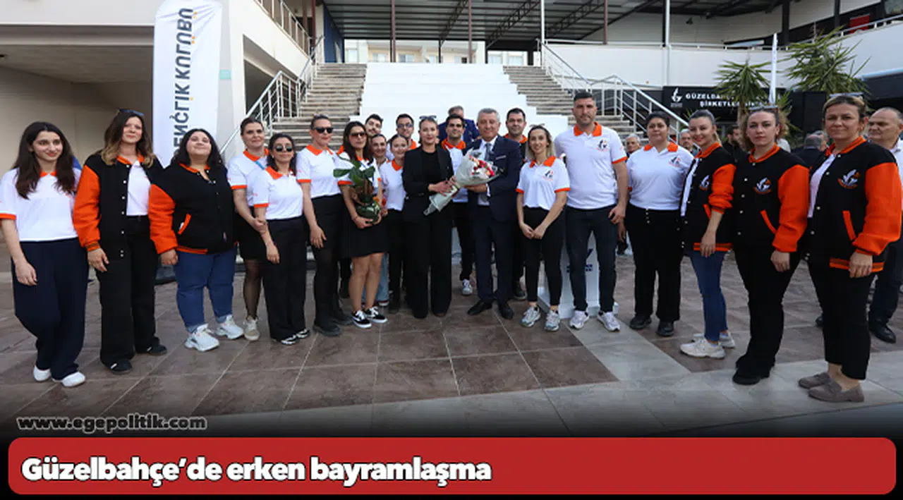 Güzelbahçe’de erken bayramlaşma