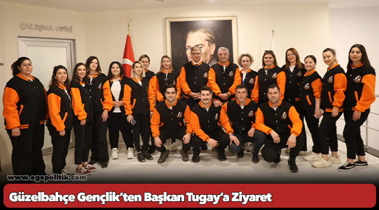 Güzelbahçe Gençlik’ten Başkan Tugay’a Ziyaret