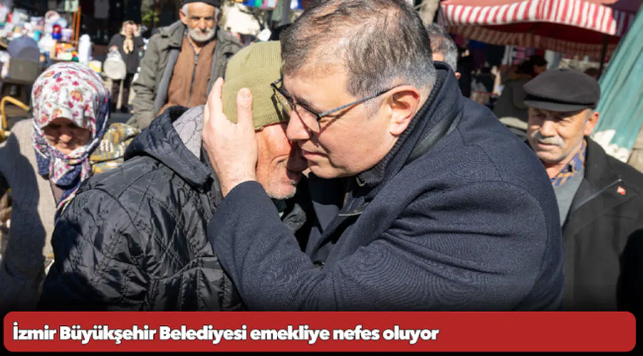 İzmir Büyükşehir Belediyesi emekliye nefes oluyor