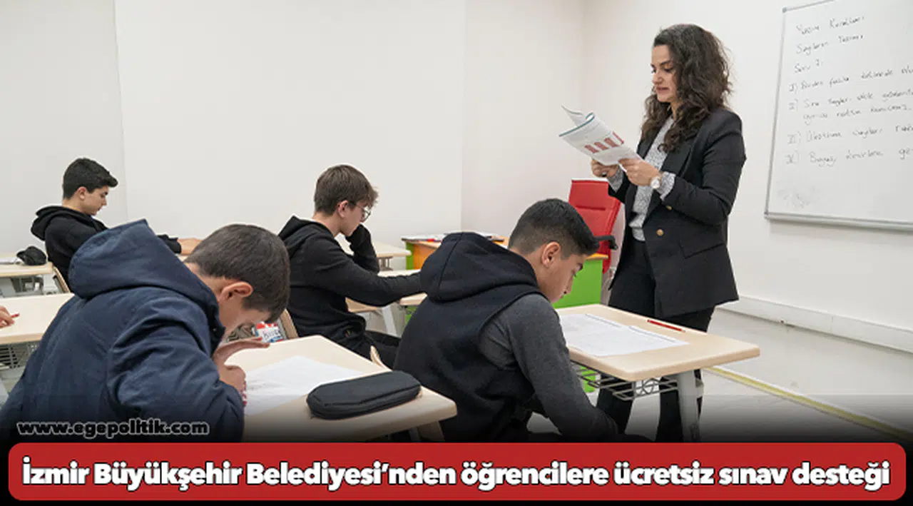 İzmir Büyükşehir Belediyesi’nden öğrencilere ücretsiz sınav desteği