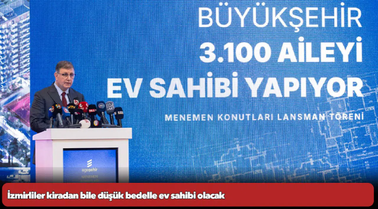 İzmir Büyükşehir Belediyesi’nden Türkiye’ye örnek sosyal konut projesi