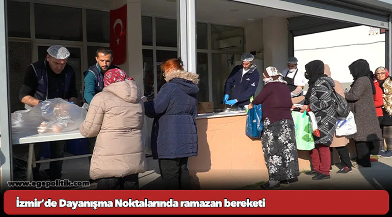 İzmir’de Dayanışma Noktalarında ramazan bereketi