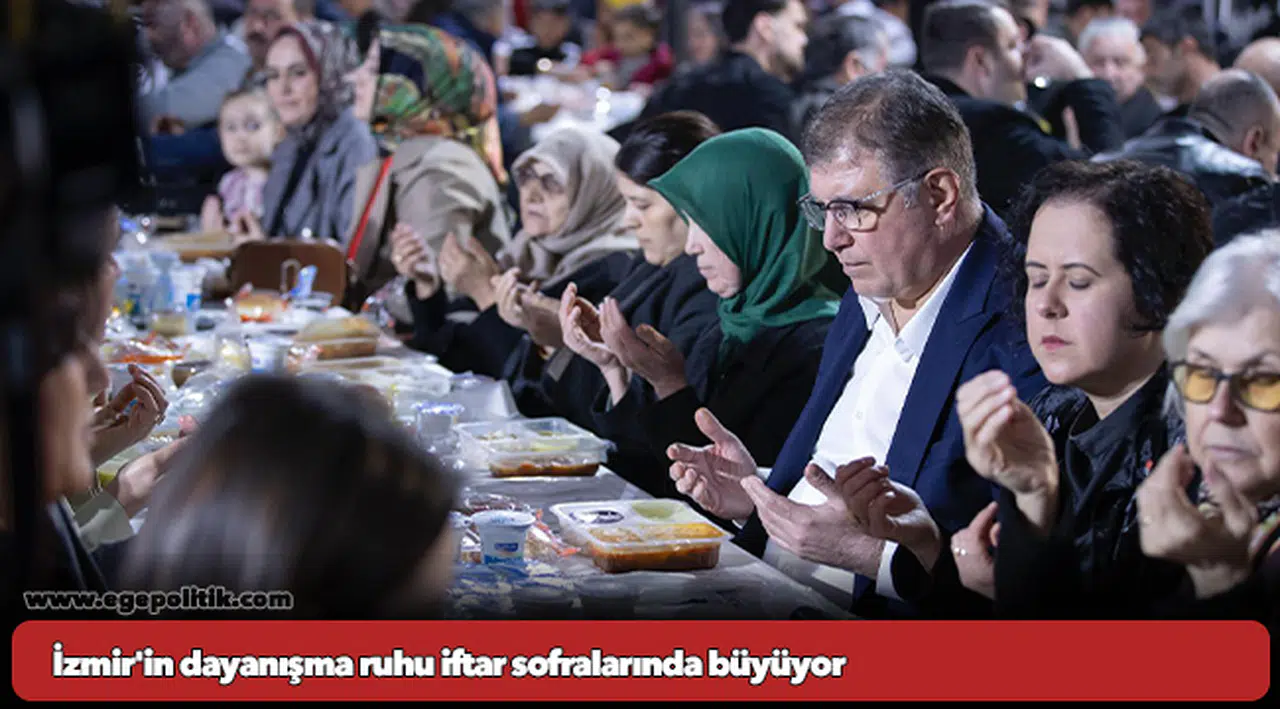 İzmir'in dayanışma ruhu iftar sofralarında büyüyor