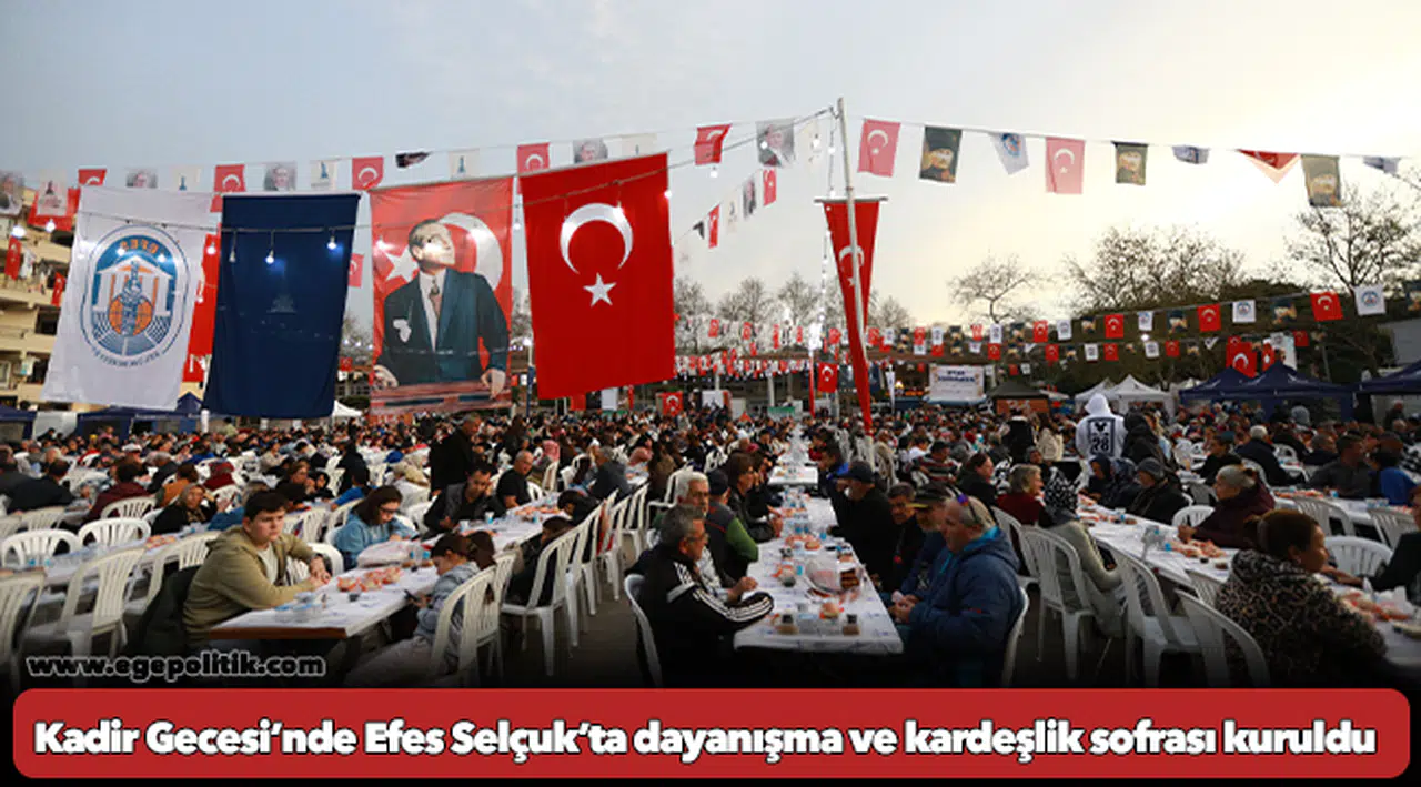Kadir Gecesi’nde Efes Selçuk’ta dayanışma ve kardeşlik sofrası kuruldu
