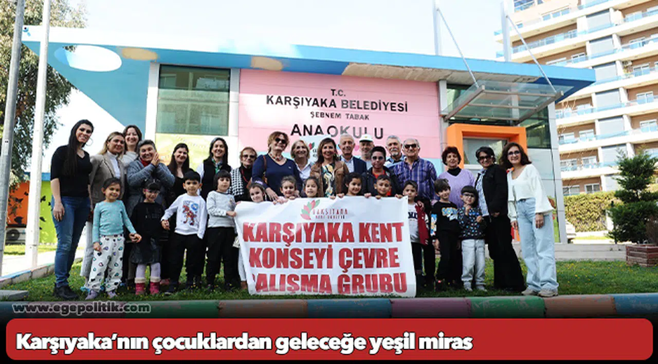 Karşıyaka’nın çocuklardan geleceğe yeşil miras