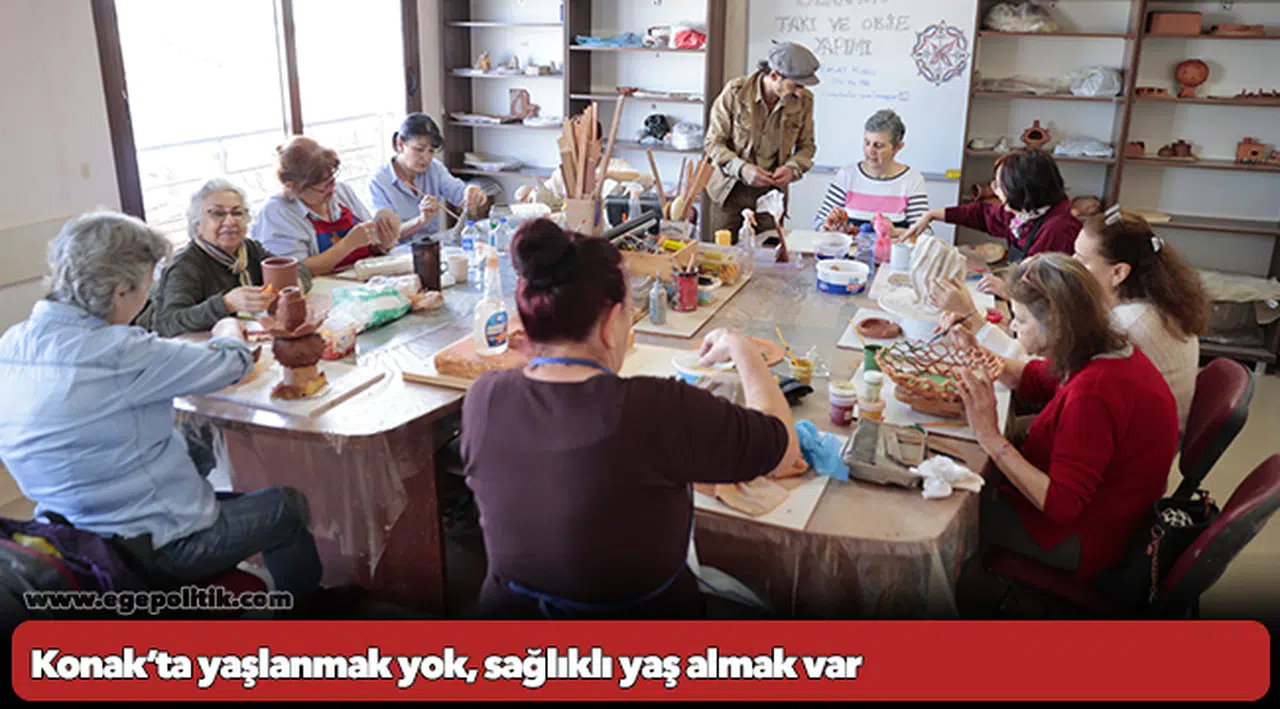 Konak’ta yaşlanmak yok, sağlıklı yaş almak var