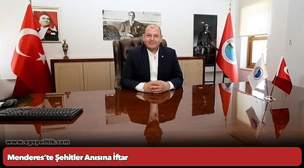 Menderes’te Şehitler Anısına İftar