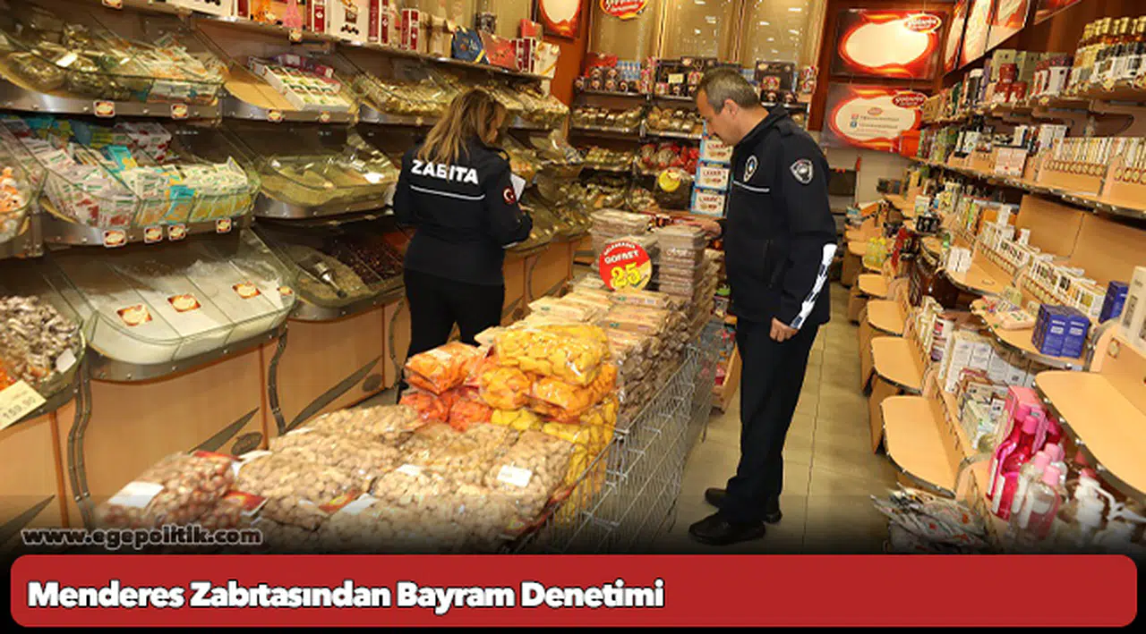 Menderes Zabıtasından Bayram Denetimi